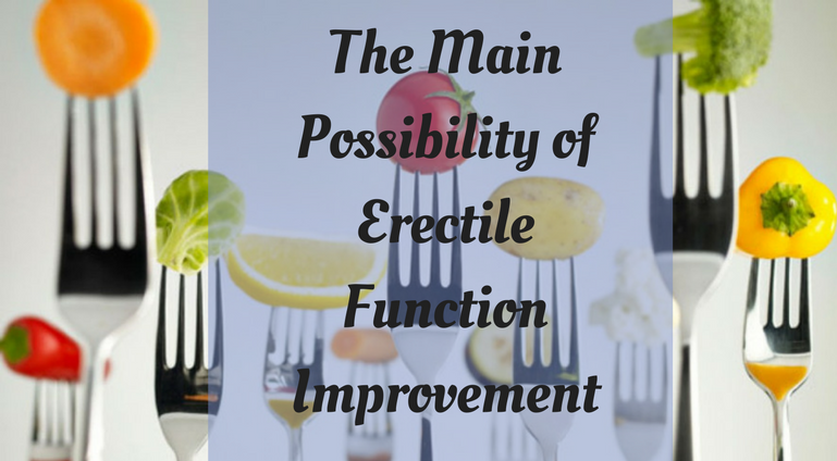 The Main Possibility of Erectile FunctionImprovement